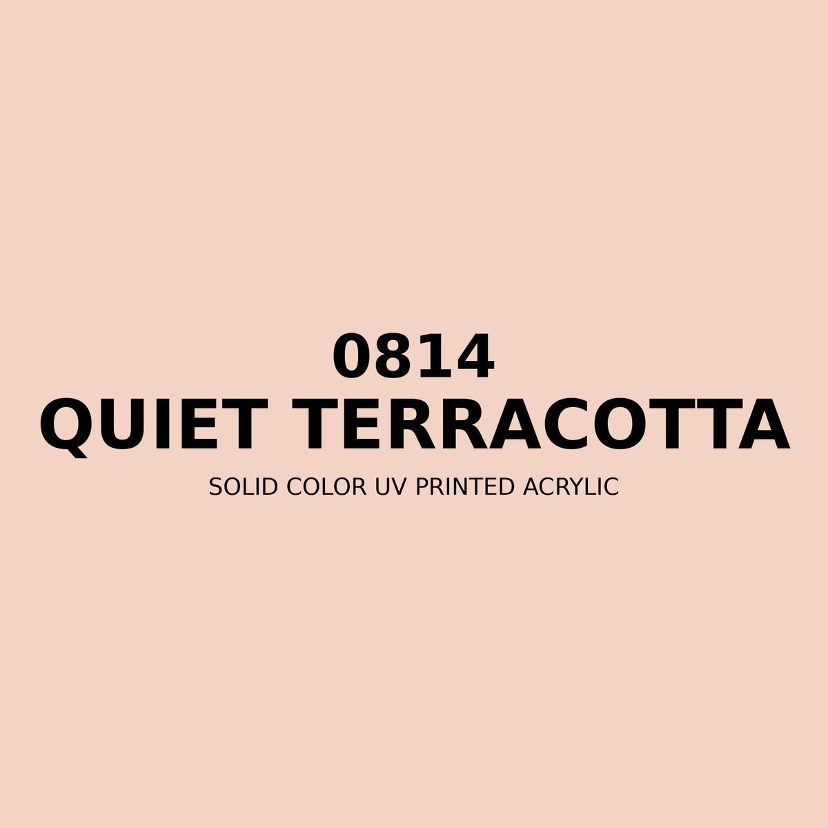 0814 | Quiet Terracotta | Solid Color UV Printed Acrylic - Solid Color UV Printed Acrylic