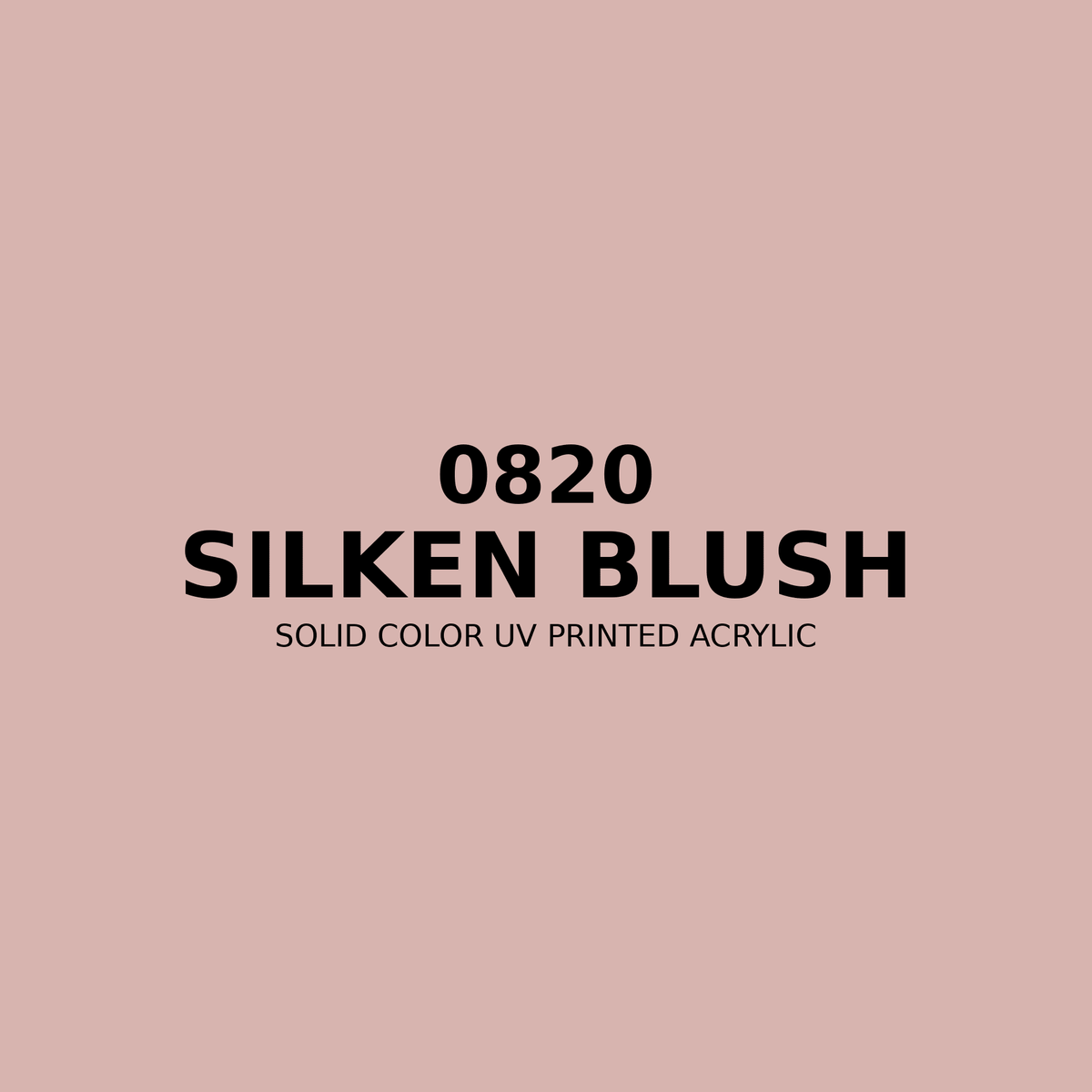 0820 | Silken Blush | Solid Color UV Printed Acrylic - Solid Color UV Printed Acrylic