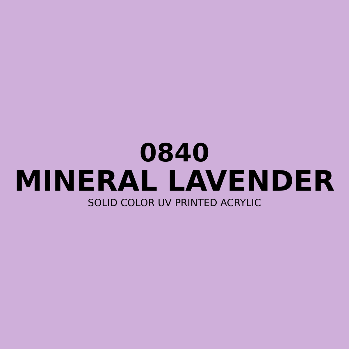 0840 | Mineral Lavender | Solid Color UV Printed Acrylic - Solid Color UV Printed Acrylic