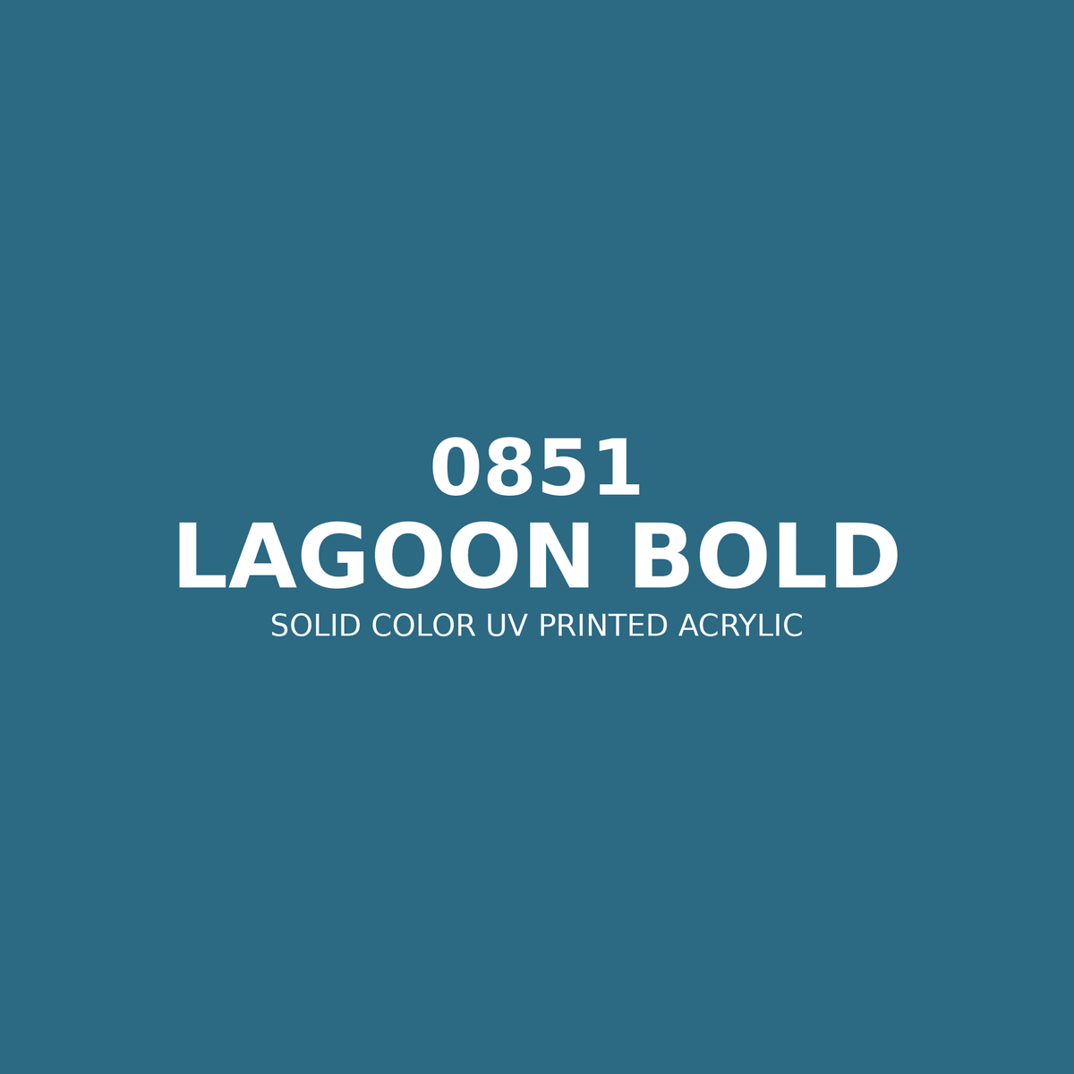 0851 | Lagoon Bold | Solid Color UV Printed Acrylic - Solid Color UV Printed Acrylic