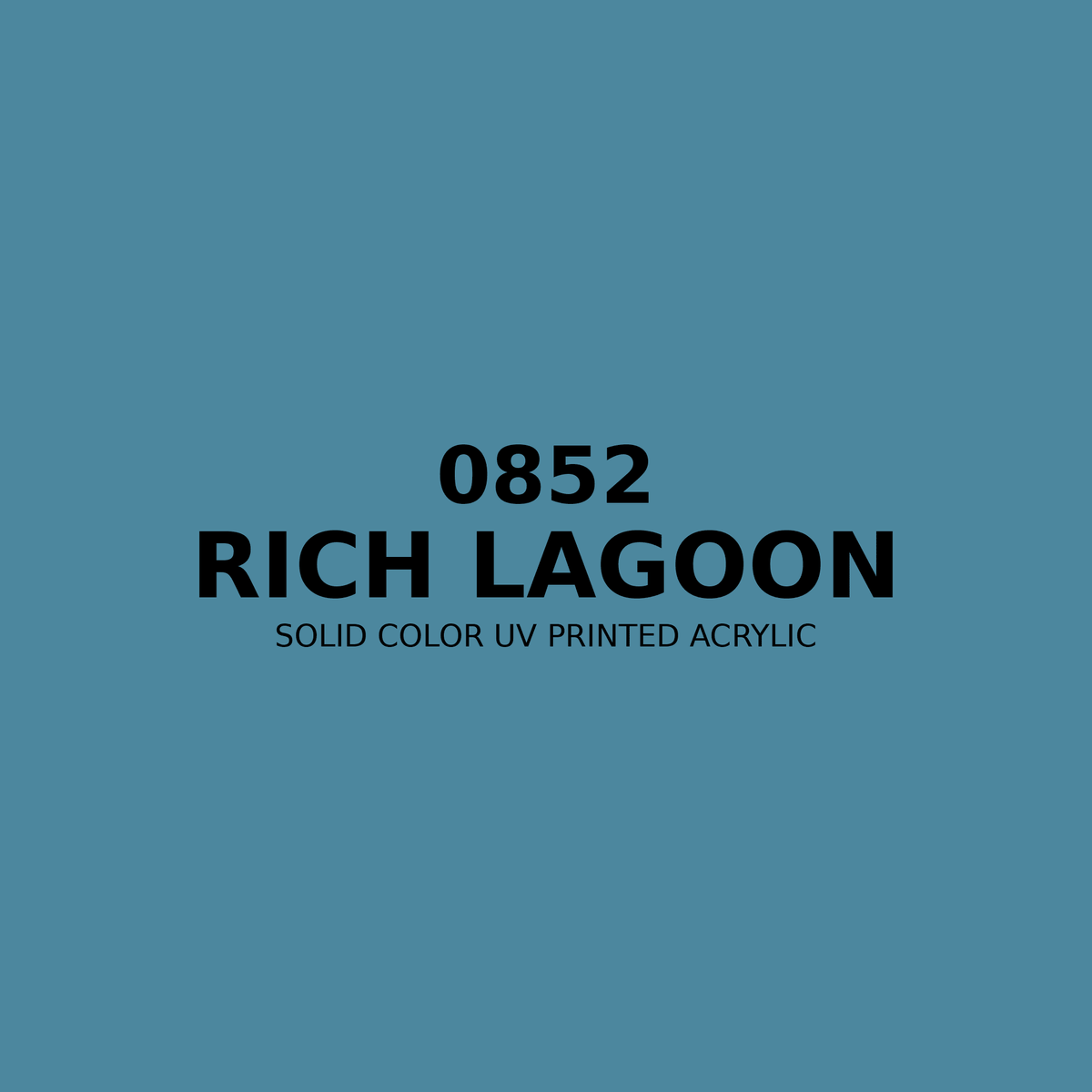 0852 | Rich Lagoon | Solid Color UV Printed Acrylic - Solid Color UV Printed Acrylic