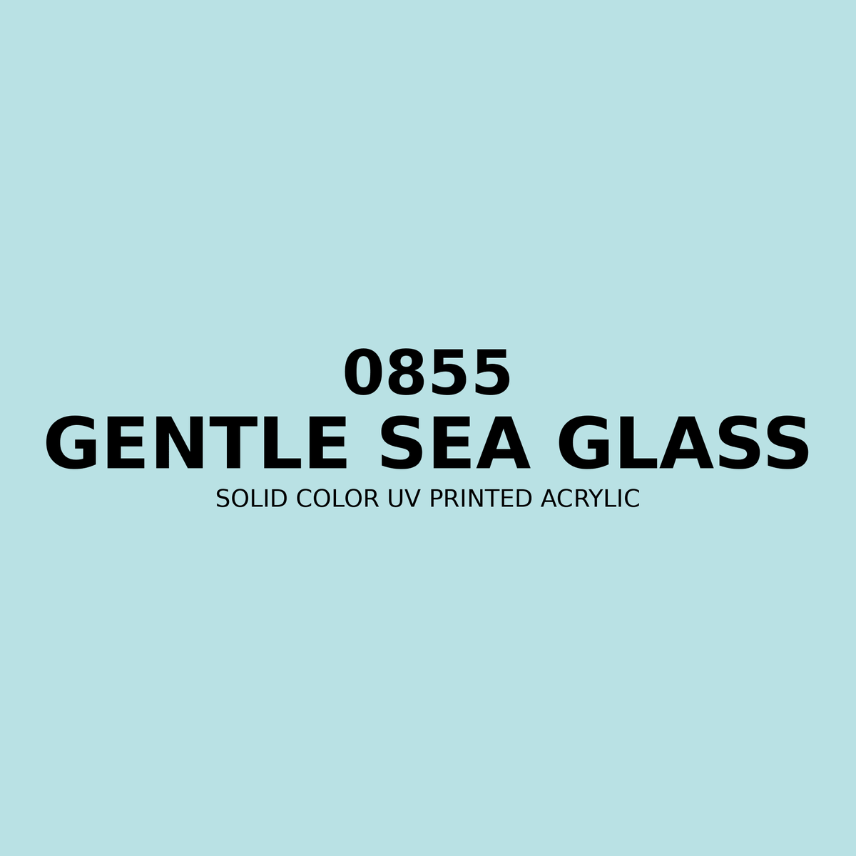 0855 | Gentle Sea Glass | Solid Color UV Printed Acrylic - Solid Color UV Printed Acrylic