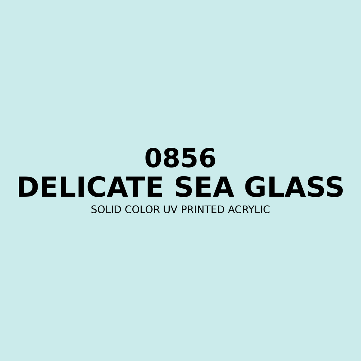 0856 | Delicate Sea Glass | Solid Color UV Printed Acrylic - Solid Color UV Printed Acrylic