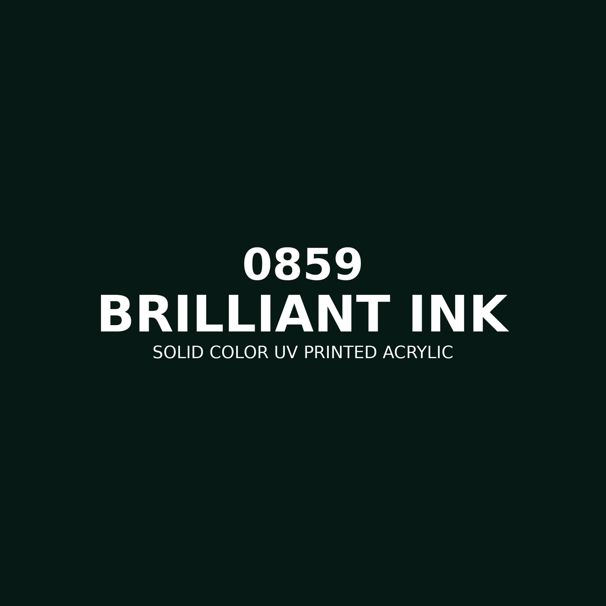 0859 | Brilliant Ink | Solid Color UV Printed Acrylic - Solid Color UV Printed Acrylic
