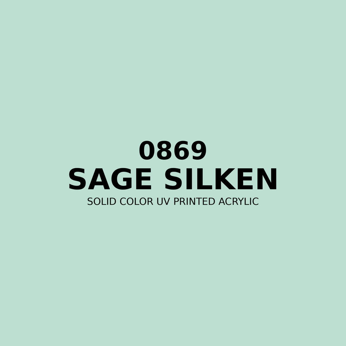 0869 | Sage Silken | Solid Color UV Printed Acrylic - Solid Color UV Printed Acrylic