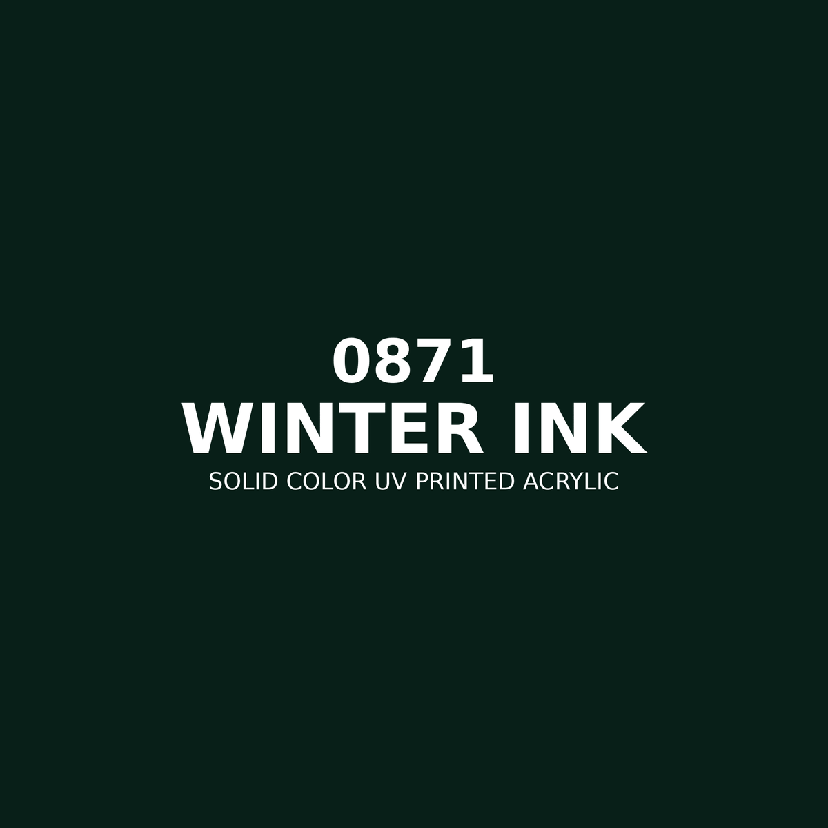 0871 | Winter Ink | Solid Color UV Printed Acrylic - Solid Color UV Printed Acrylic