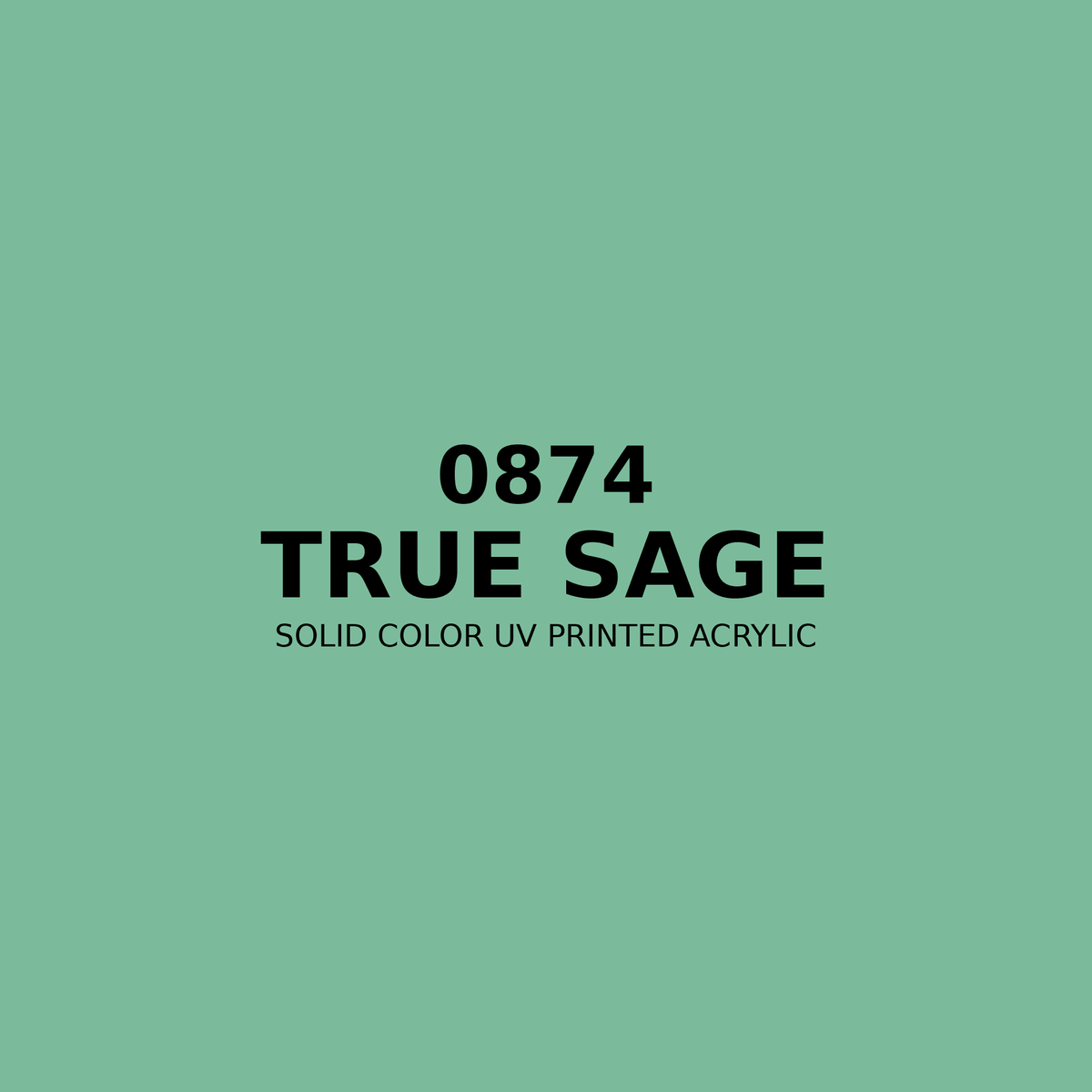 0874 | True Sage | Solid Color UV Printed Acrylic - Solid Color UV Printed Acrylic