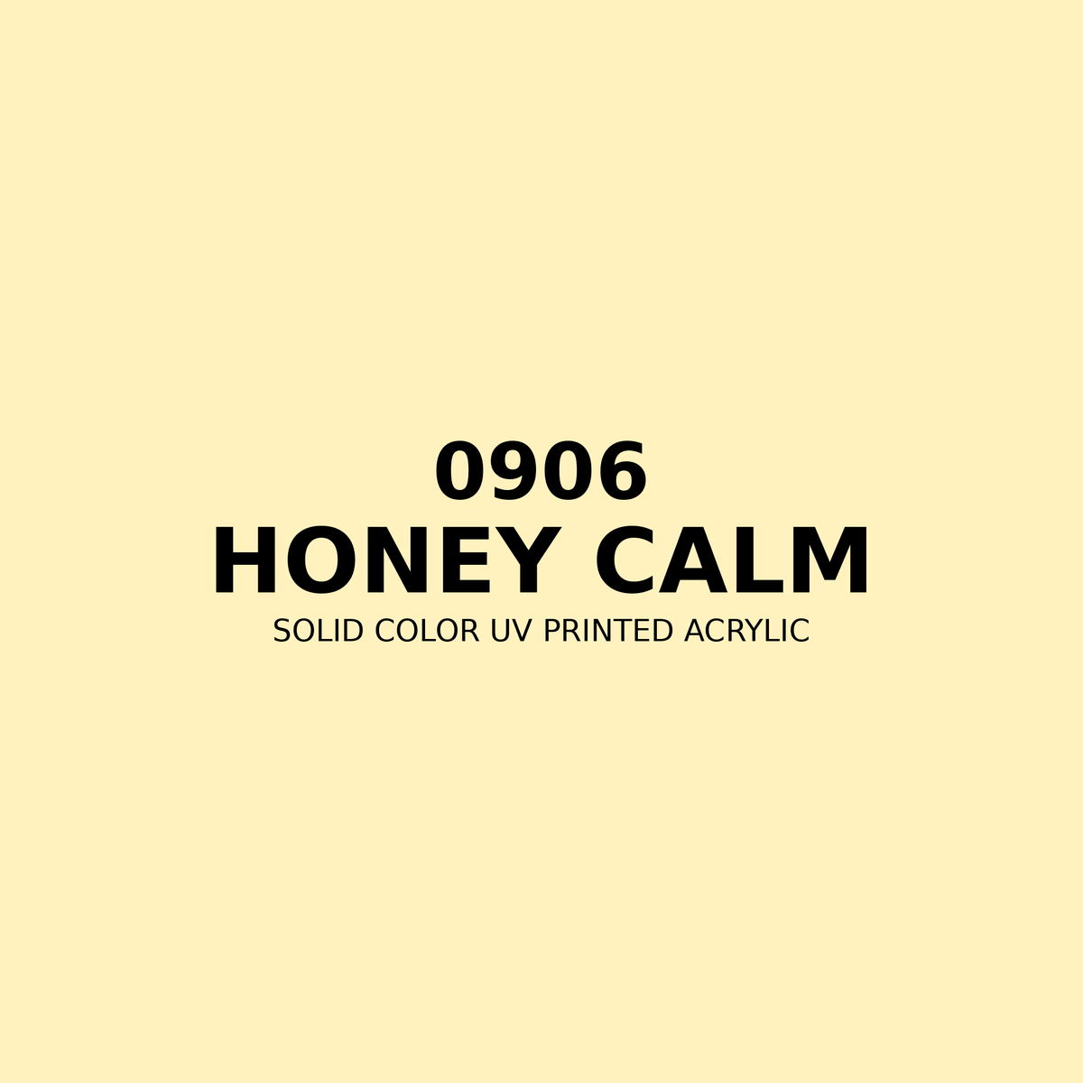 0906 | Honey Calm | Solid Color UV Printed Acrylic - Solid Color UV Printed Acrylic
