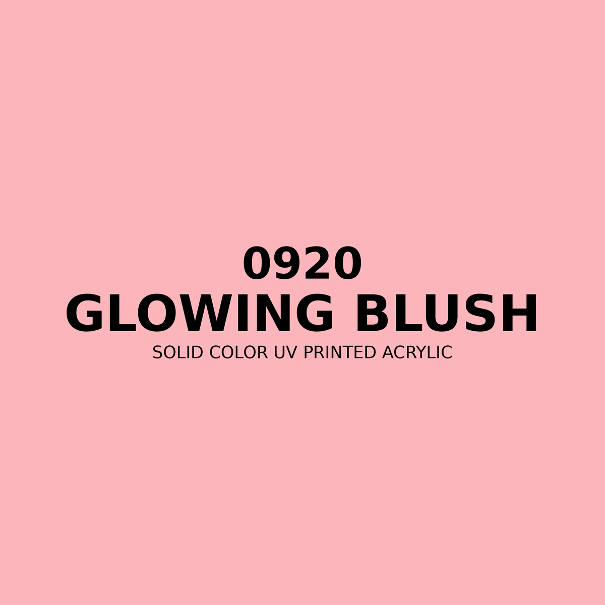 0920 | Glowing Blush | Solid Color UV Printed Acrylic - Solid Color UV Printed Acrylic