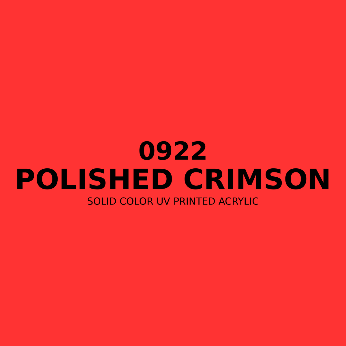 0922 | Polished Crimson | Solid Color UV Printed Acrylic - Solid Color UV Printed Acrylic
