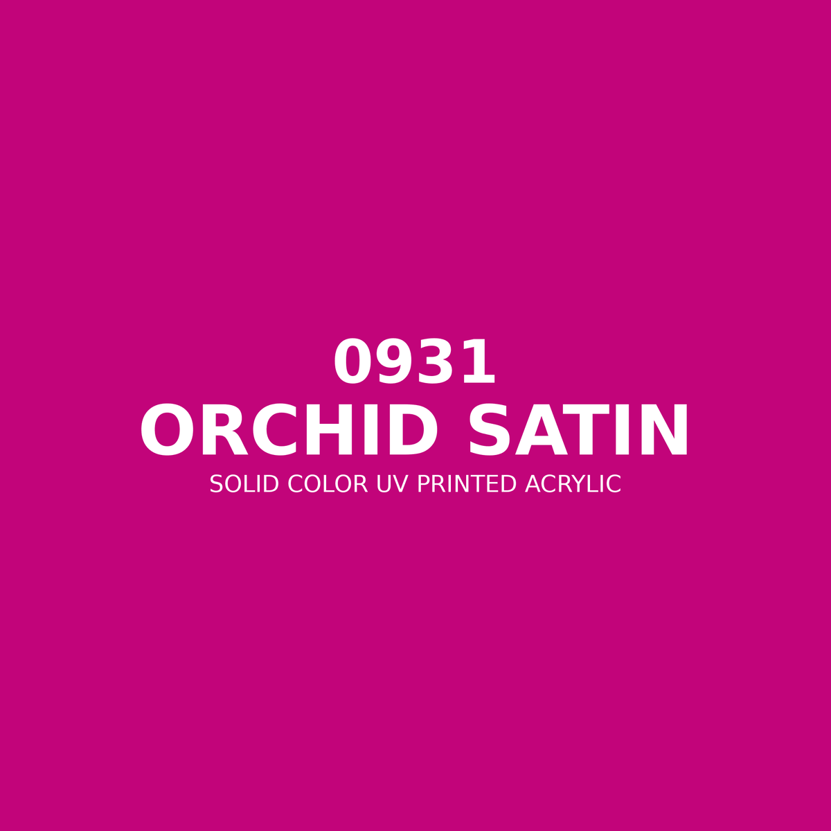 0931 | Orchid Satin | Solid Color UV Printed Acrylic - Solid Color UV Printed Acrylic