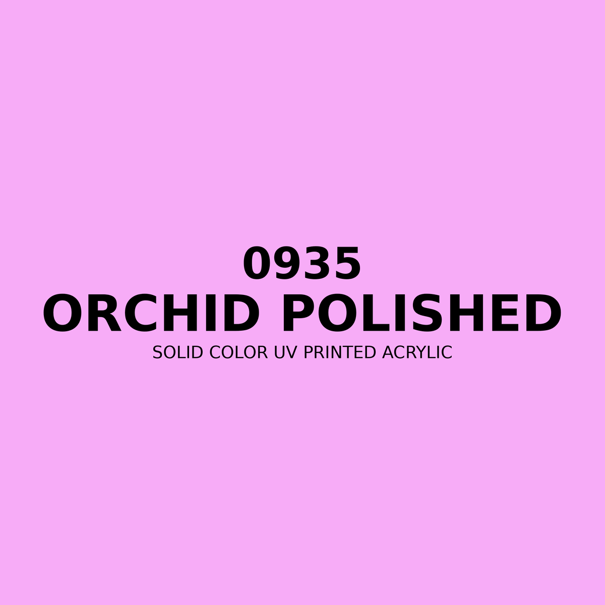0935 | Orchid Polished | Solid Color UV Printed Acrylic - Solid Color UV Printed Acrylic