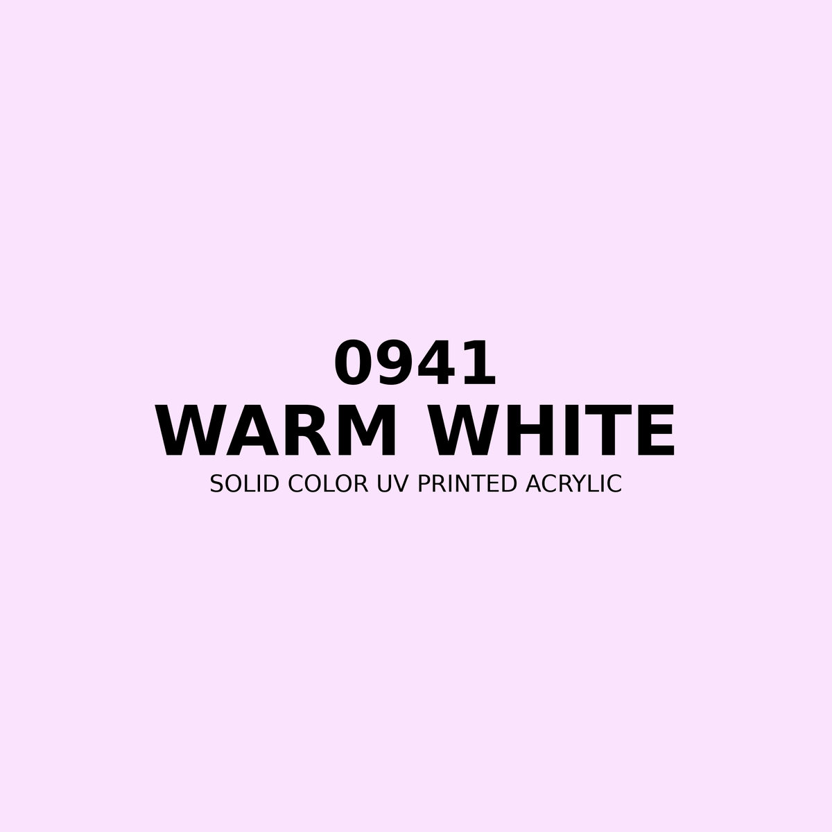 0941 | Warm White | Solid Color UV Printed Acrylic - Solid Color UV Printed Acrylic
