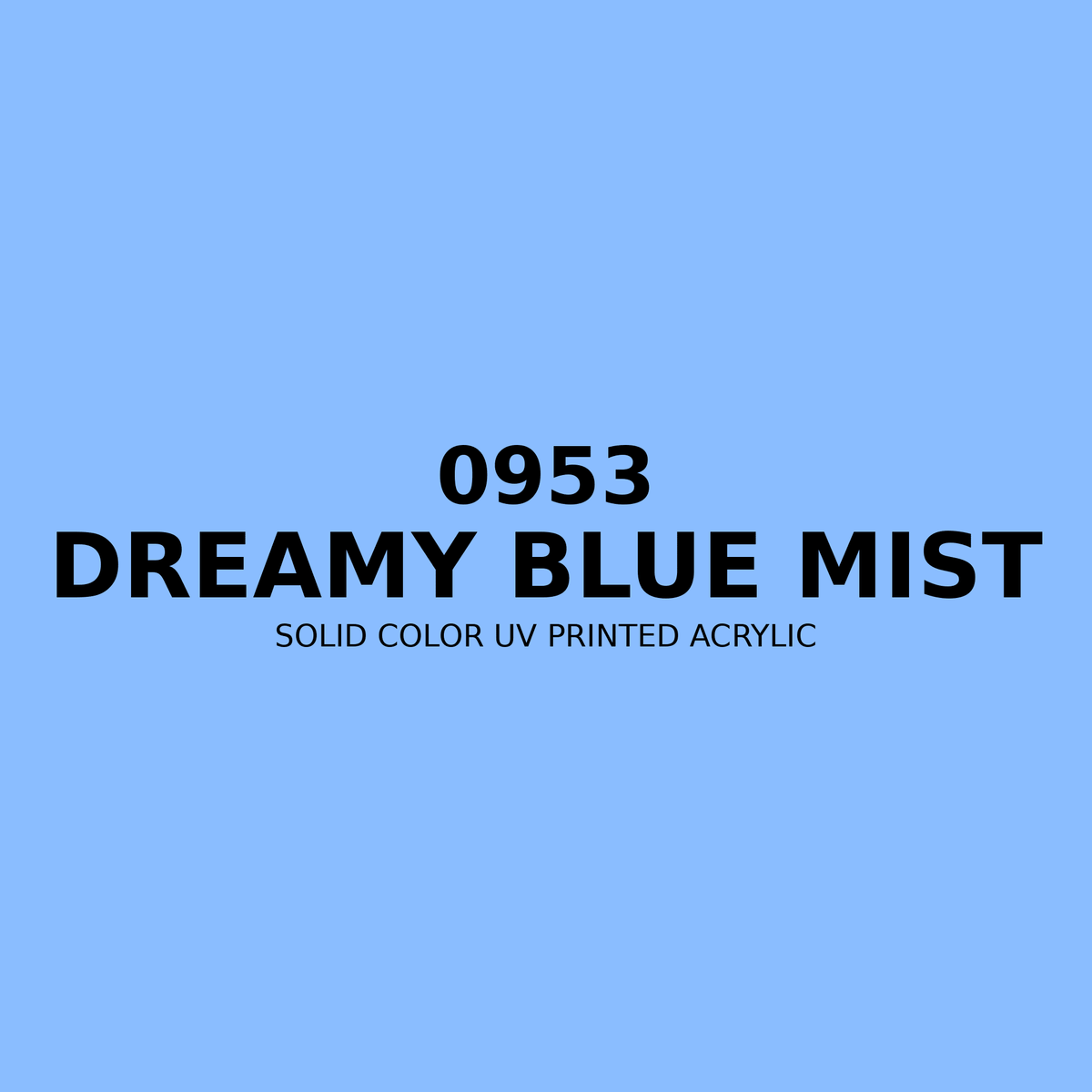 0953 | Dreamy Blue Mist | Solid Color UV Printed Acrylic - Solid Color UV Printed Acrylic