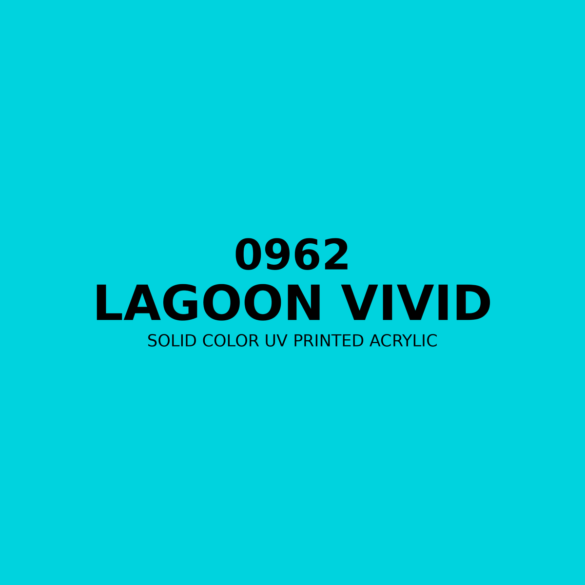0962 | Lagoon Vivid | Solid Color UV Printed Acrylic - Solid Color UV Printed Acrylic