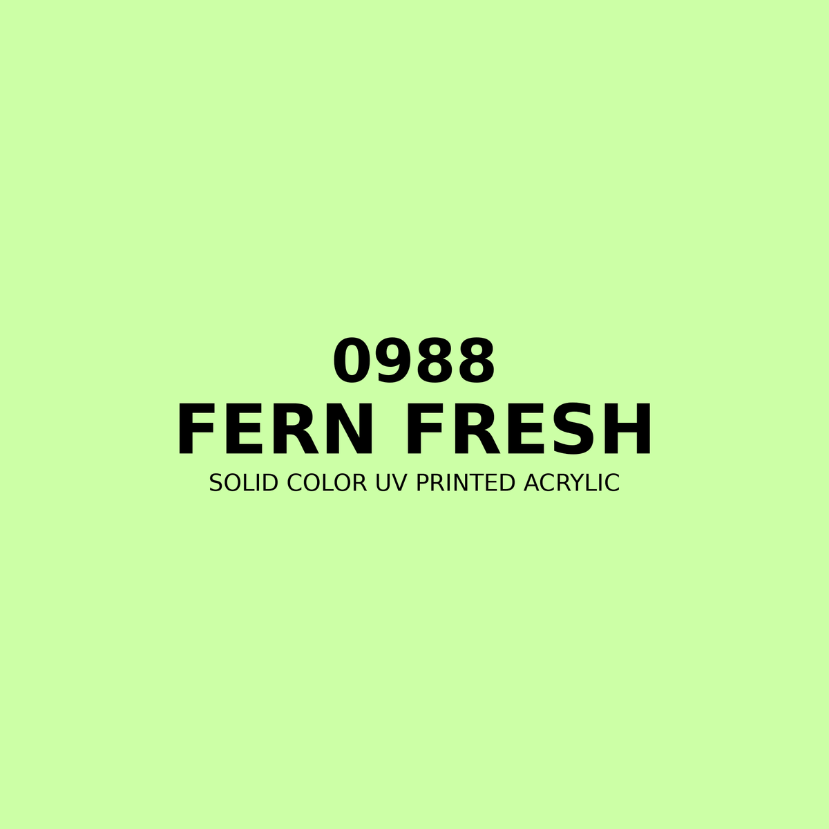 0988 | Fern Fresh | Solid Color UV Printed Acrylic - Solid Color UV Printed Acrylic