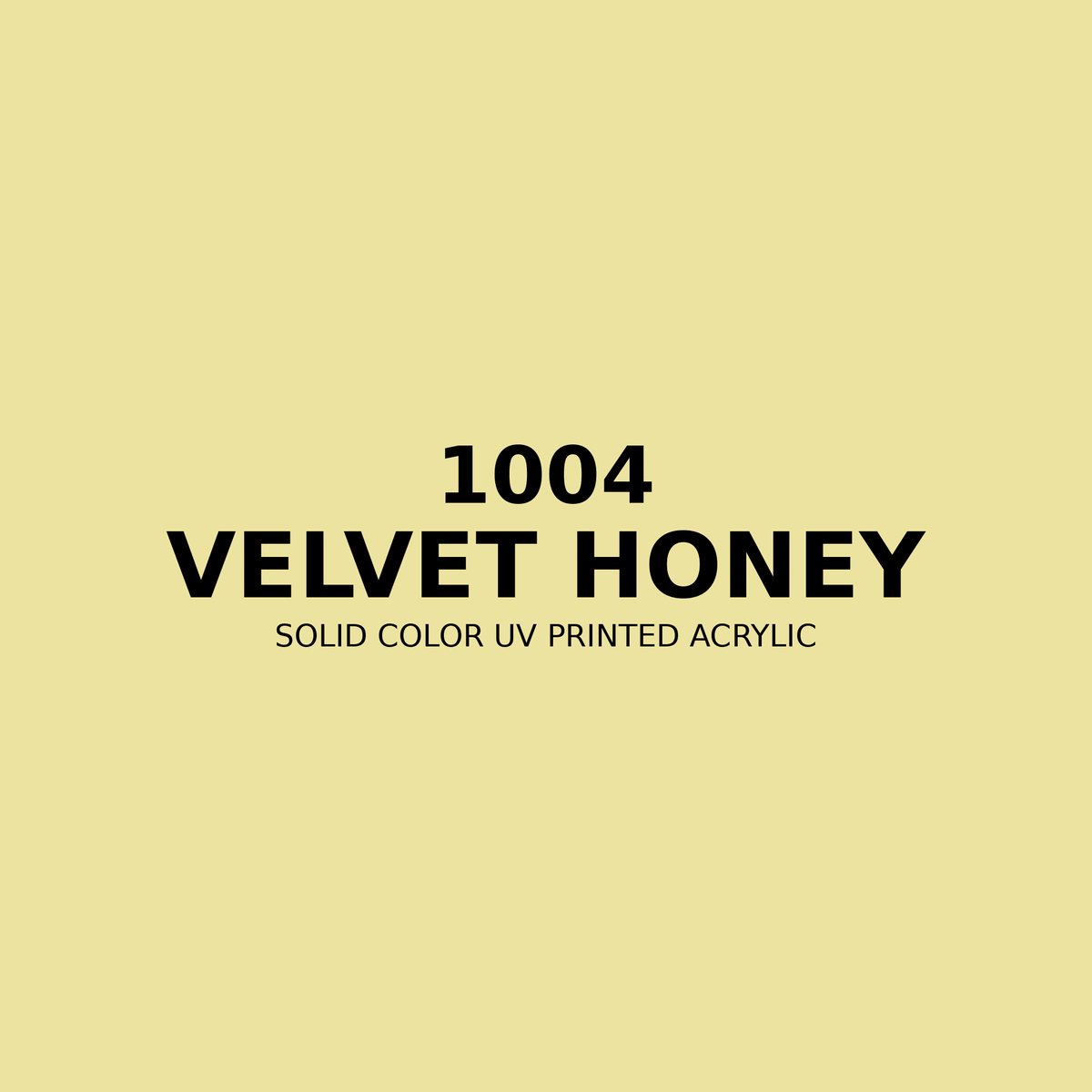1004 | Velvet Honey | Solid Color UV Printed Acrylic - Solid Color UV Printed Acrylic