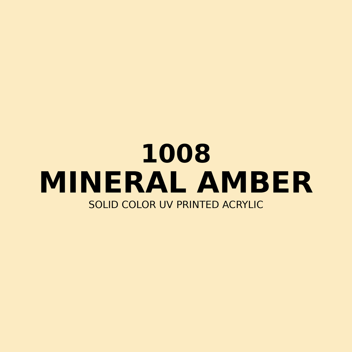 1008 | Mineral Amber | Solid Color UV Printed Acrylic - Solid Color UV Printed Acrylic