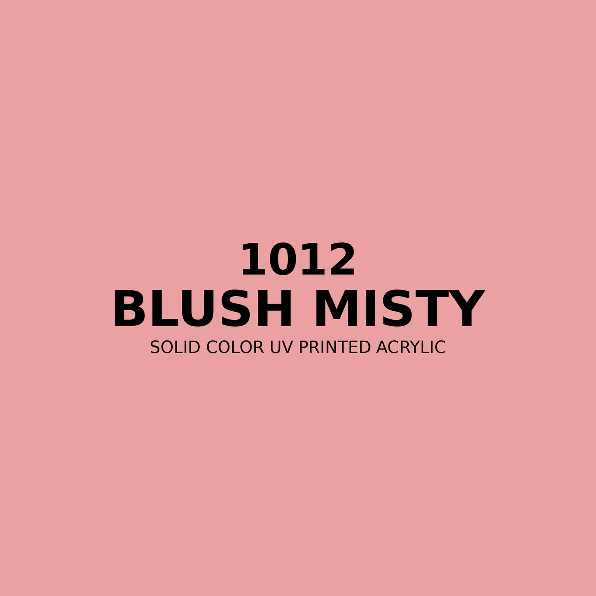1012 | Blush Misty | Solid Color UV Printed Acrylic - Solid Color UV Printed Acrylic