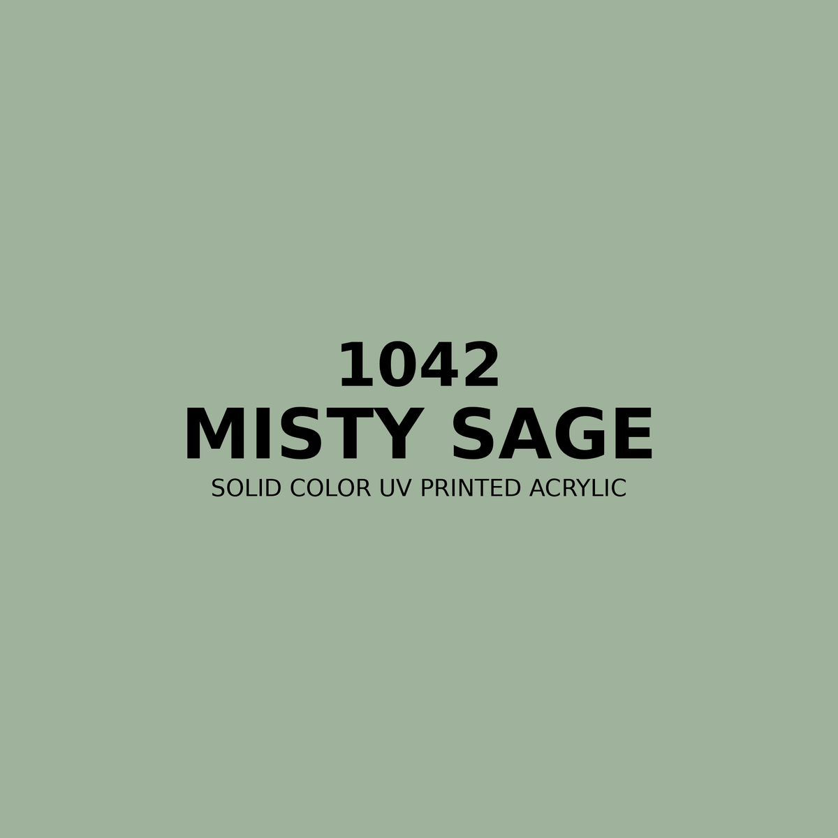 1042 | Misty Sage | Solid Color UV Printed Acrylic - Solid Color UV Printed Acrylic