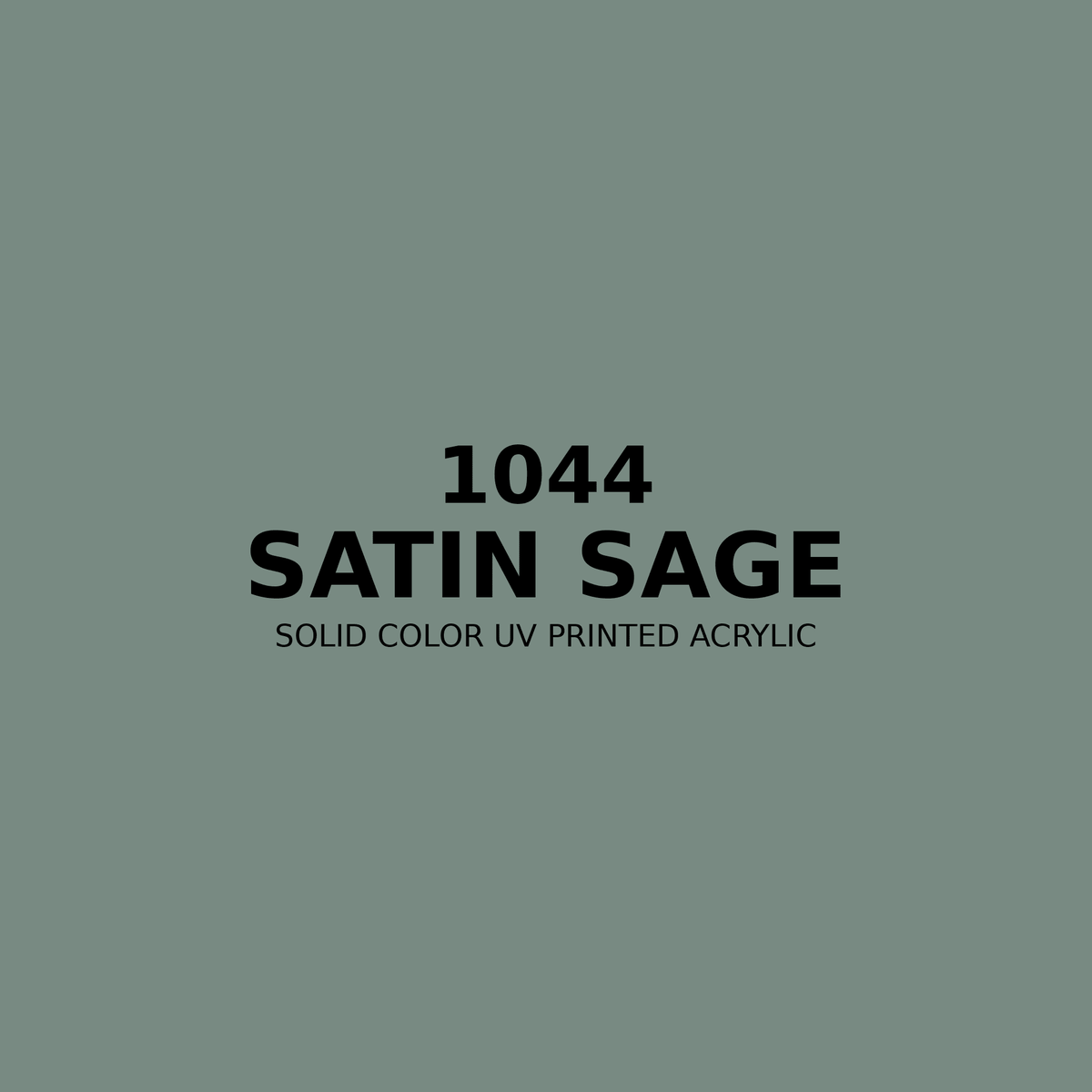 1044 | Satin Sage | Solid Color UV Printed Acrylic - Solid Color UV Printed Acrylic