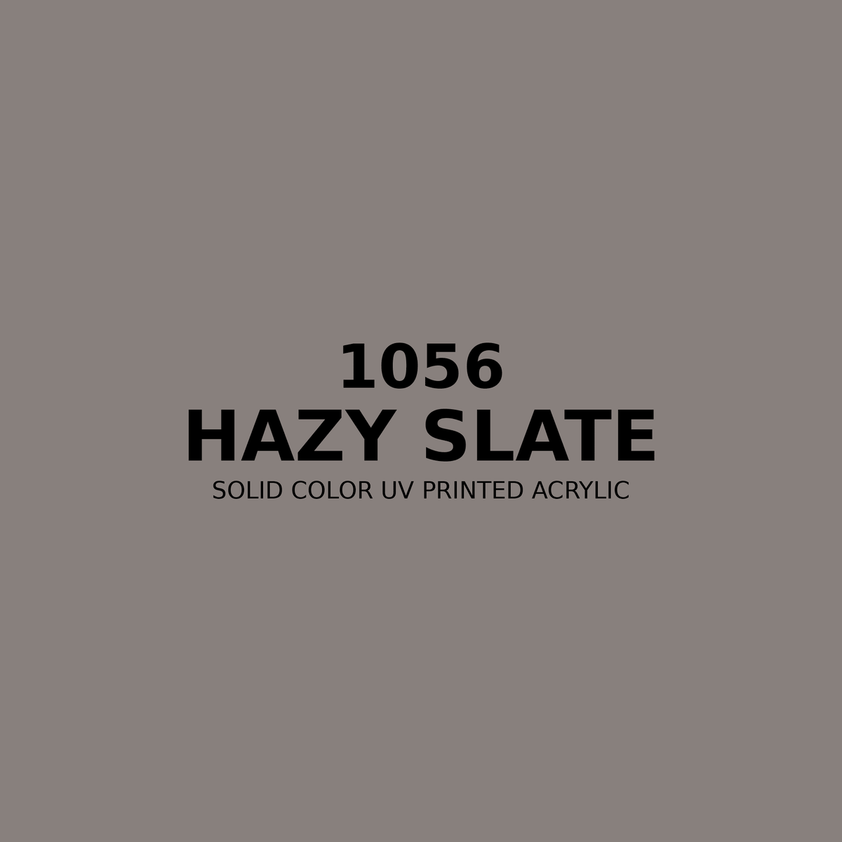 1056 | Hazy Slate | Solid Color UV Printed Acrylic - Solid Color UV Printed Acrylic