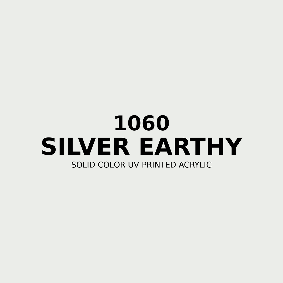 1060 | Silver Earthy | Solid Color UV Printed Acrylic - Solid Color UV Printed Acrylic