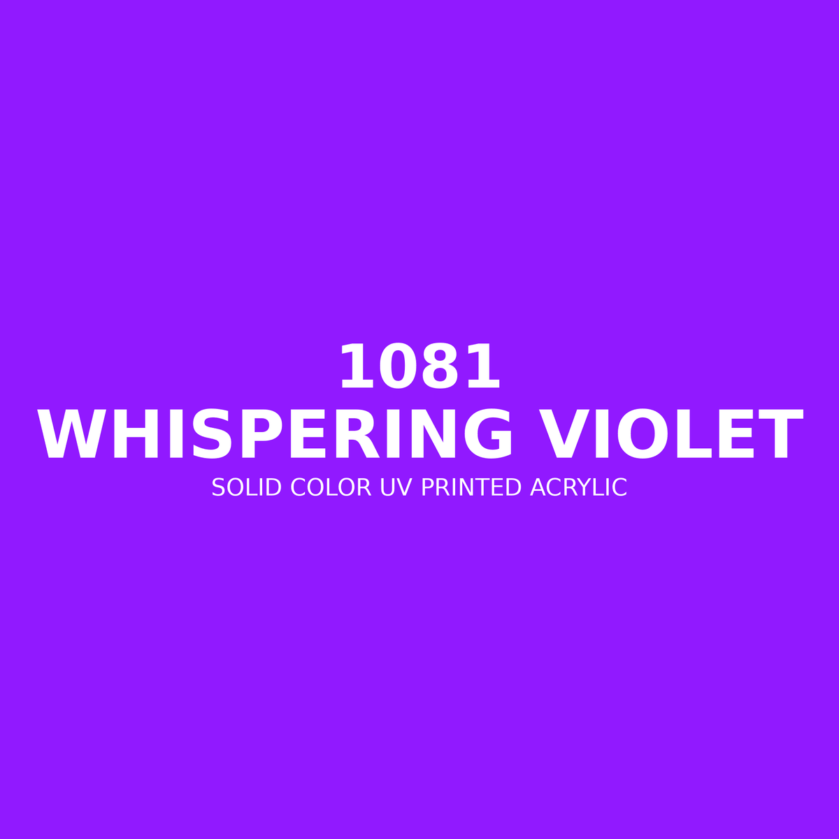 1081 | Whispering Violet | Solid Color UV Printed Acrylic - Solid Color UV Printed Acrylic