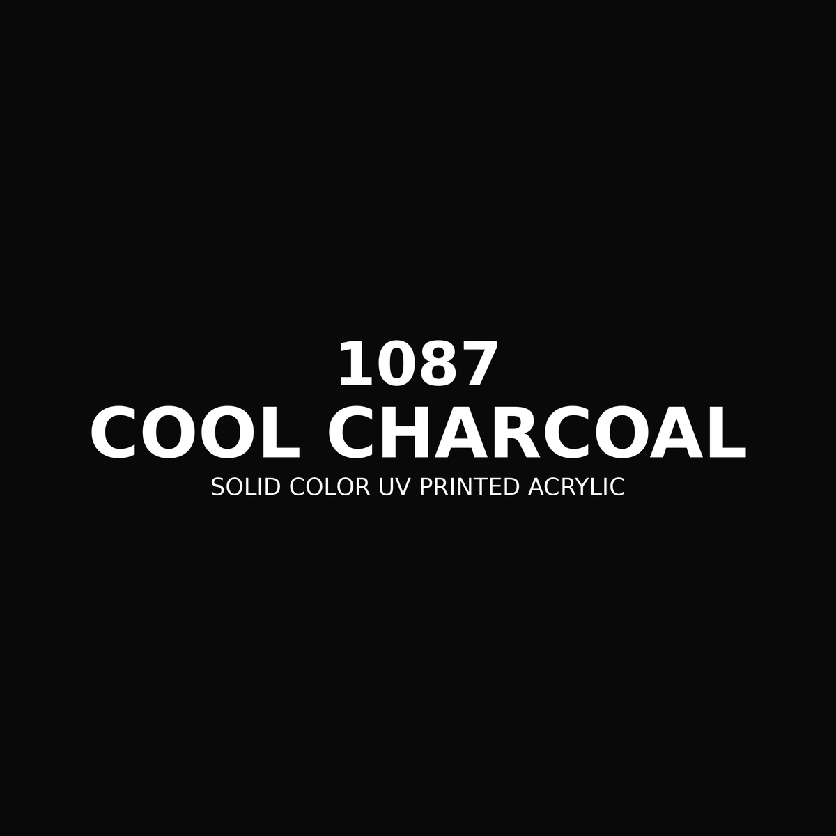 1087 | Cool Charcoal | Solid Color UV Printed Acrylic - Solid Color UV Printed Acrylic