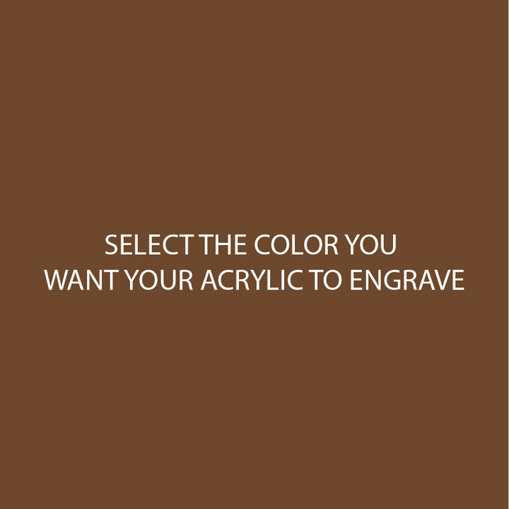 Chocolate Two Tone Acrylic SELECT YOUR ENGRAVE COLOR - CMB Two Tone